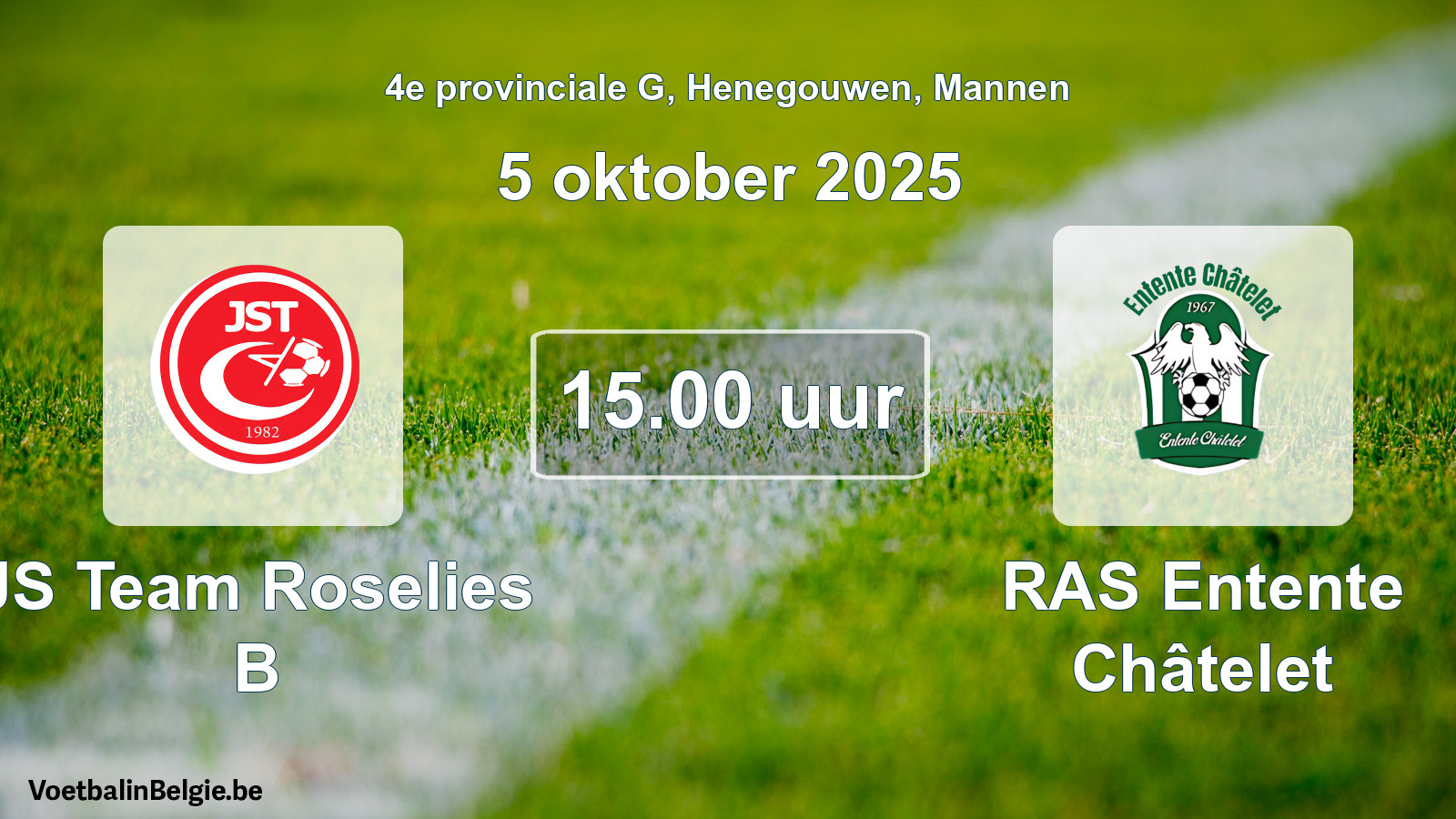 Scheduled match men football: JS Team Roselies B - RAS Entente Châtelet (5 October 2025)