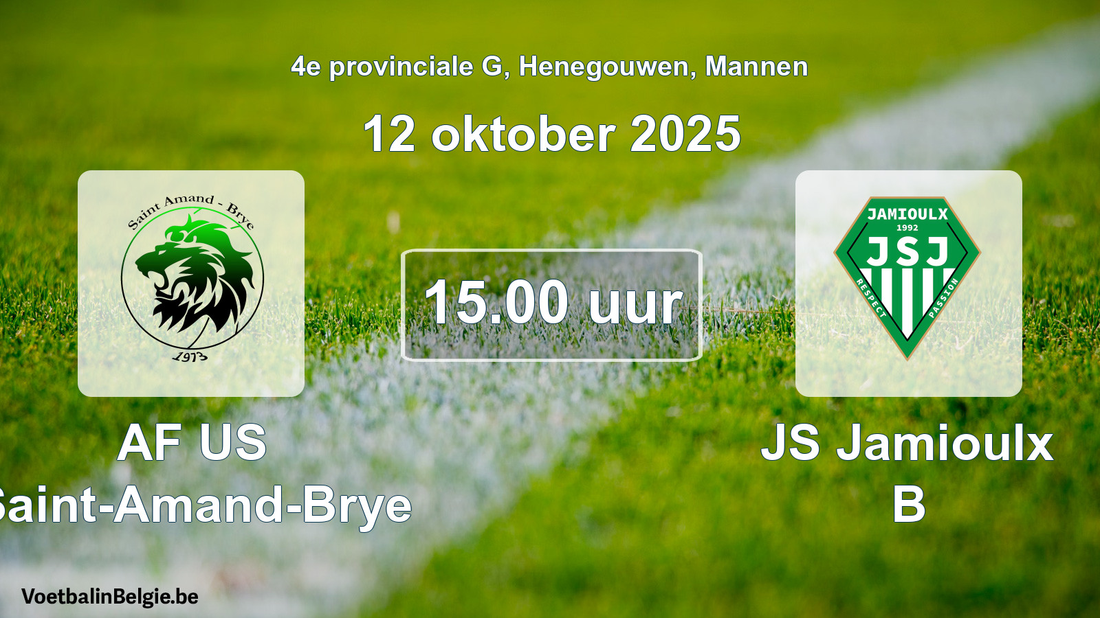 Scheduled match men football: AF US Saint-Amand-Brye - JS Jamioulx B (12 October 2025)