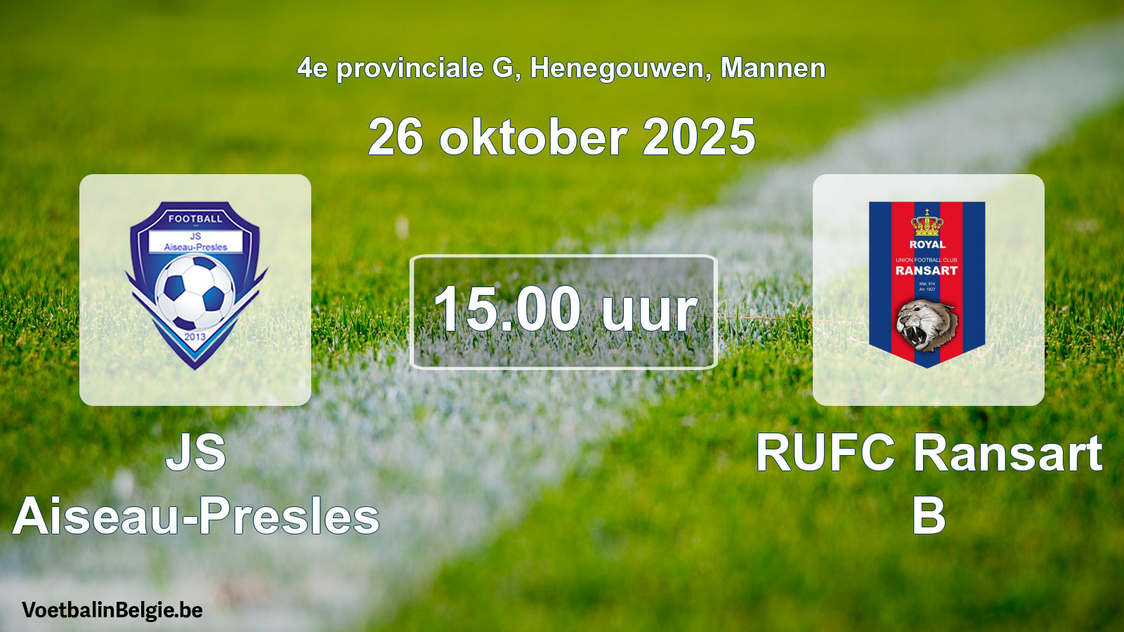Scheduled match men football: JS Aiseau-Presles - RUFC Ransart B (26 October 2025)