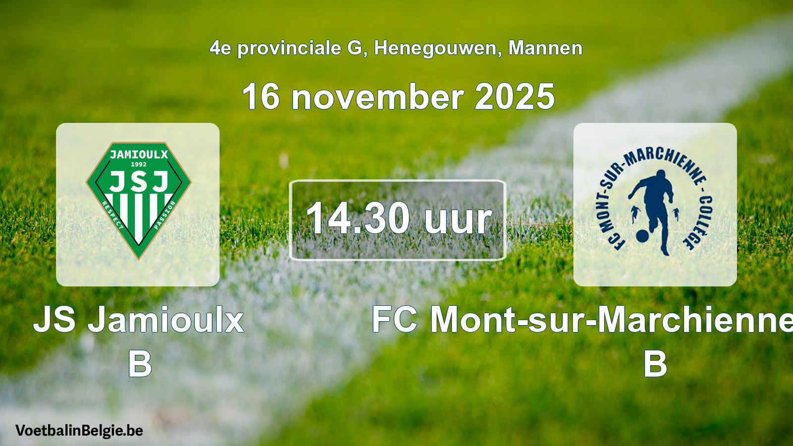 Scheduled match men football: JS Jamioulx B - FC Mont-sur-Marchienne Collège B (16 November 2025)