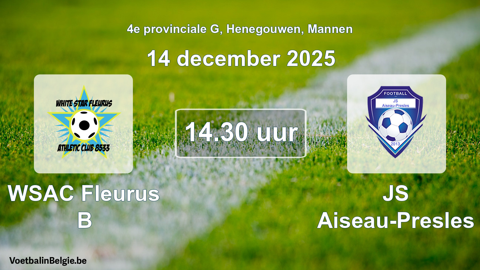 Scheduled match men football: WSAC Fleurus B - JS Aiseau-Presles (14 December 2025)