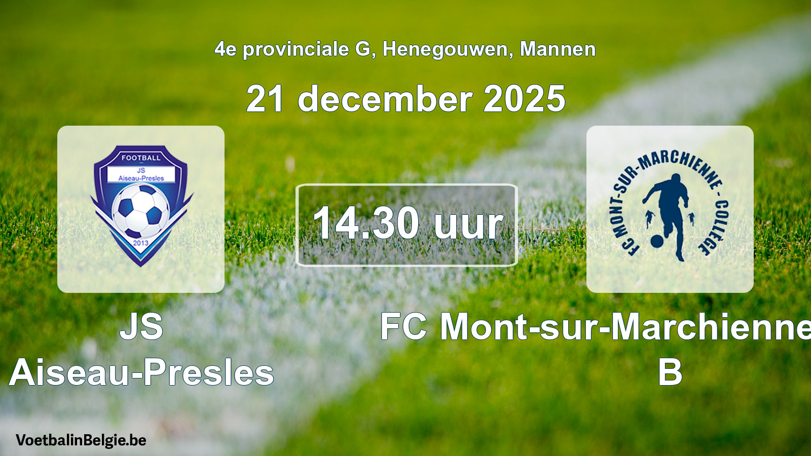 Scheduled match men football: JS Aiseau-Presles - FC Mont-sur-Marchienne Collège B (21 December 2025)