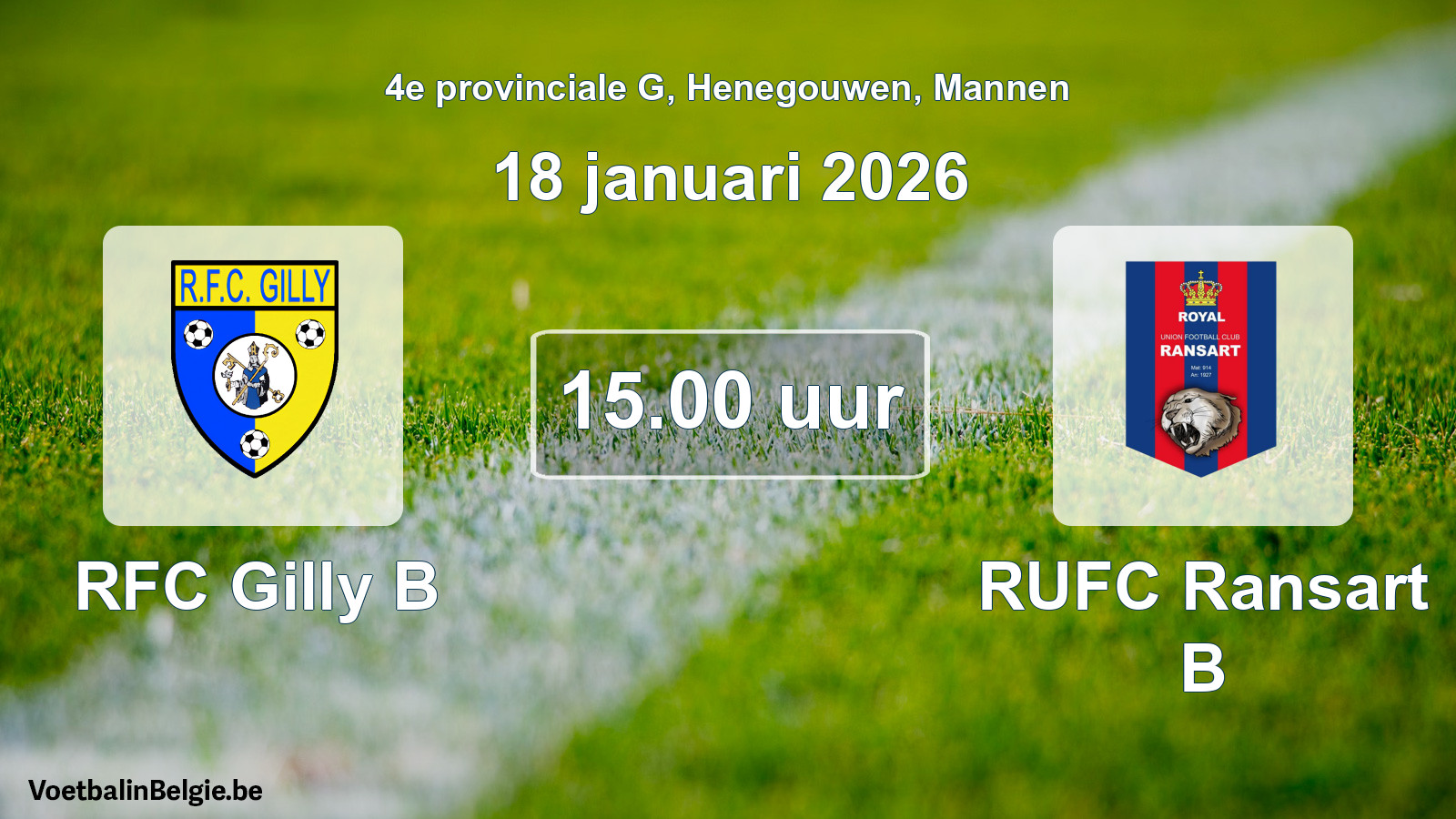 Geplande wedstrijd mannenvoetbal: RFC Gilly B - RUFC Ransart B (18 januari 2026)