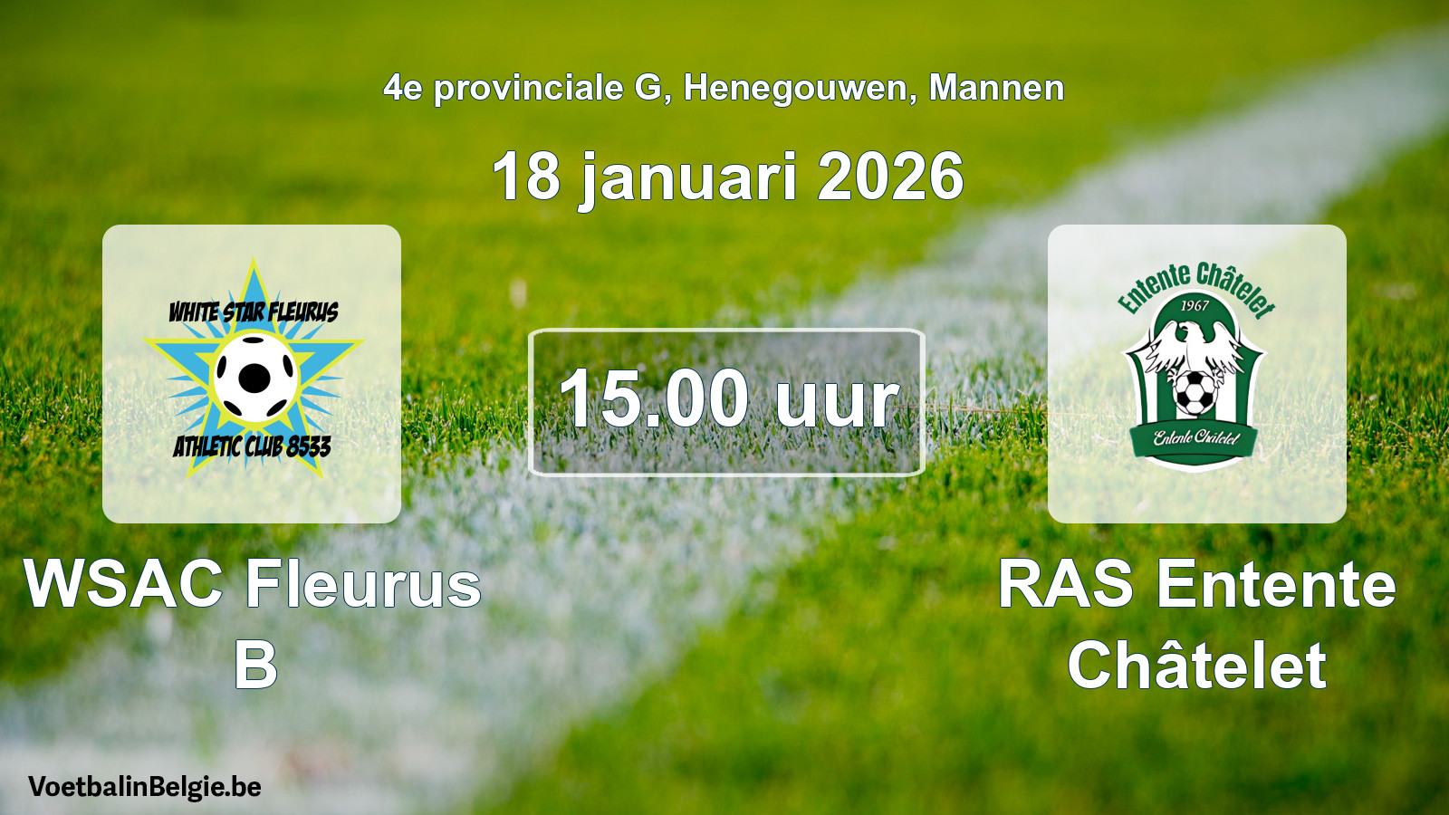 Scheduled match men football: WSAC Fleurus B - RAS Entente Châtelet (18 January 2026)