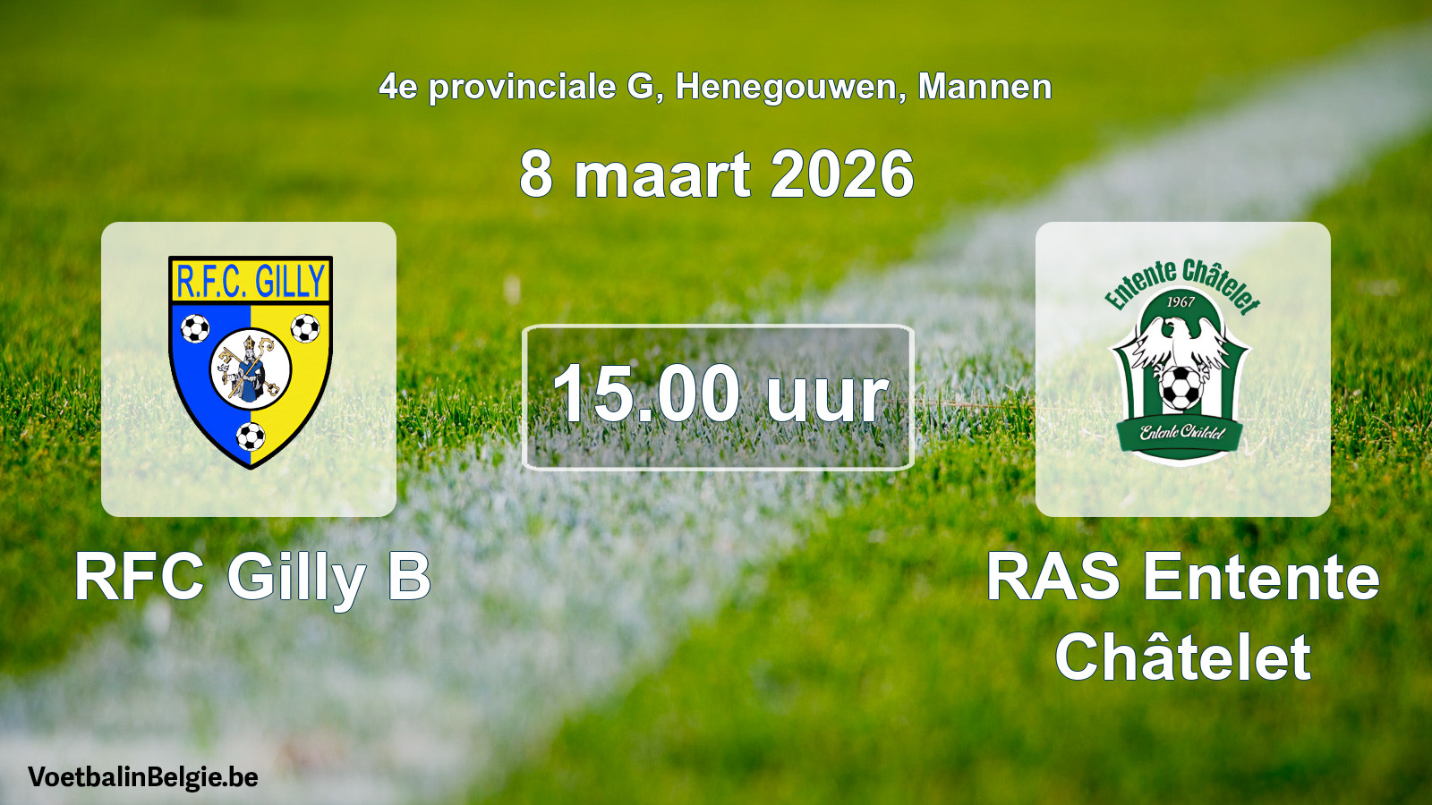 Scheduled match men football: RFC Gilly B - RAS Entente Châtelet (8 March 2026)