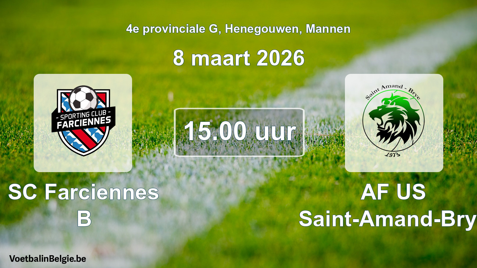 Scheduled match men football: SC Farciennes B - AF US Saint-Amand-Brye (8 March 2026)