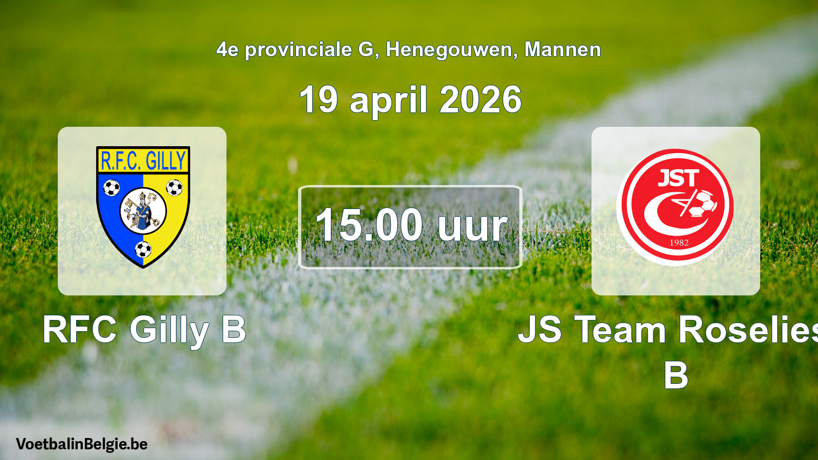Match prévu football hommes: RFC Gilly B - JS Team Roselies B (19 avril 2026)