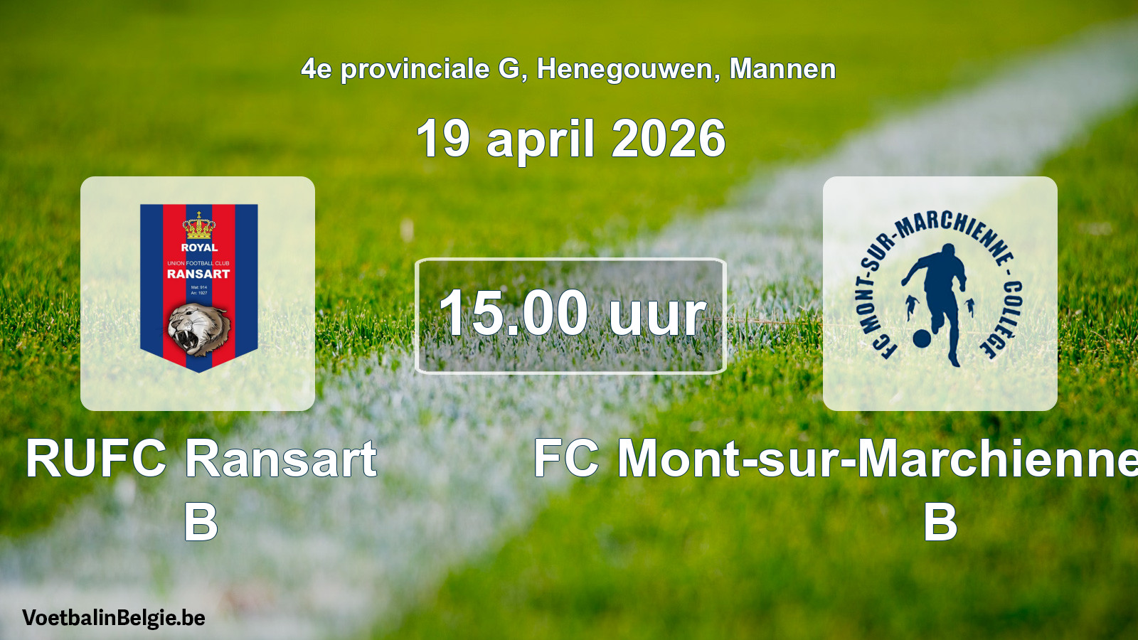 Scheduled match men football: RUFC Ransart B - FC Mont-sur-Marchienne Collège B (19 April 2026)