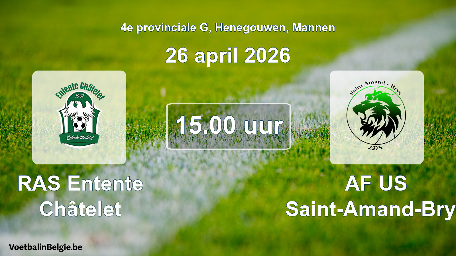 Scheduled match men football: RAS Entente Châtelet - AF US Saint-Amand-Brye (26 April 2026)