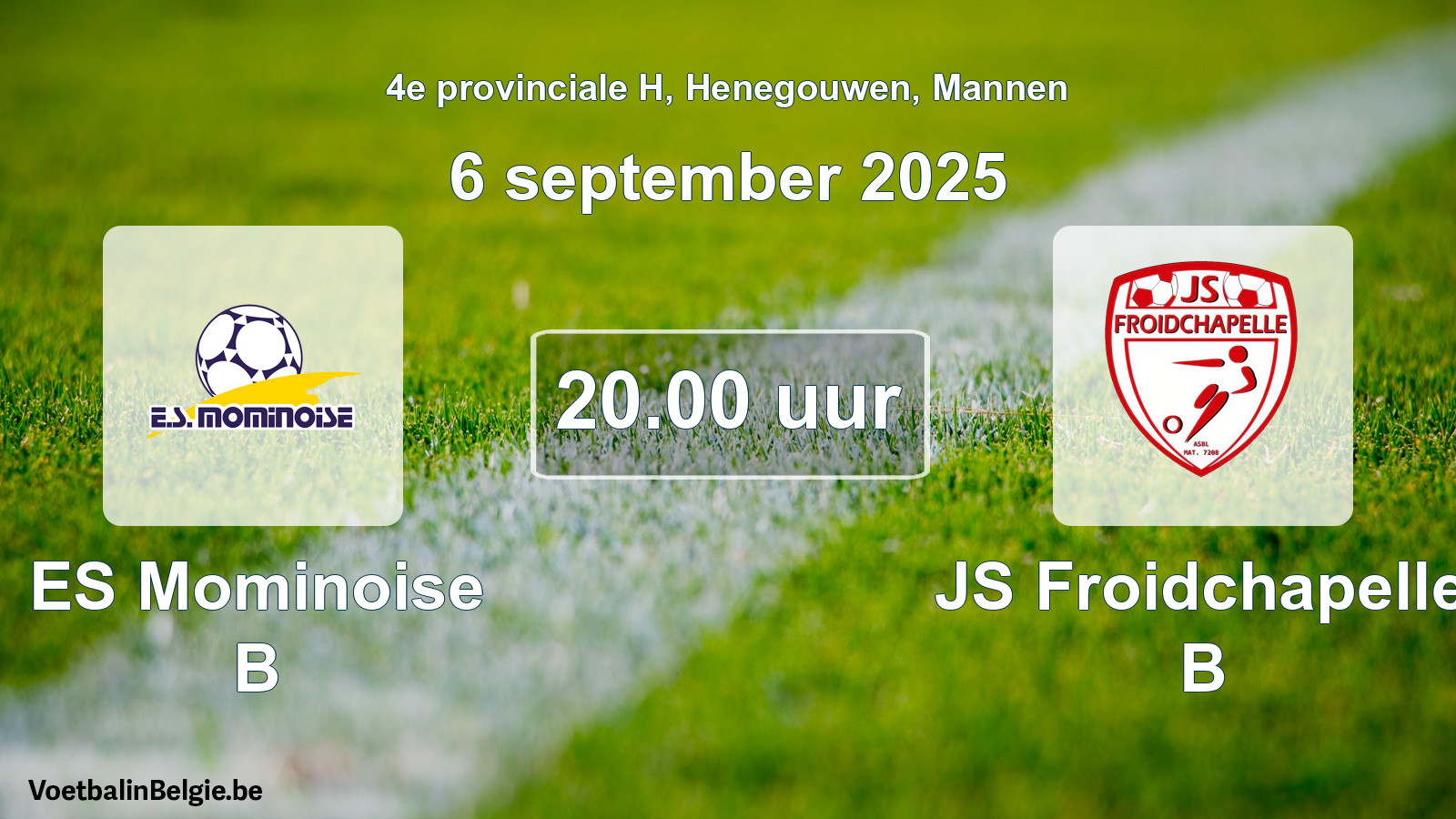 Scheduled match men football: ES Mominoise B - JS Froidchapelle B (6 September 2025)
