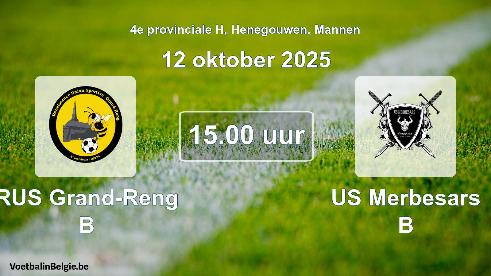 Scheduled match men football: RUS Grand-Reng B - US Merbesars B (12 October 2025)