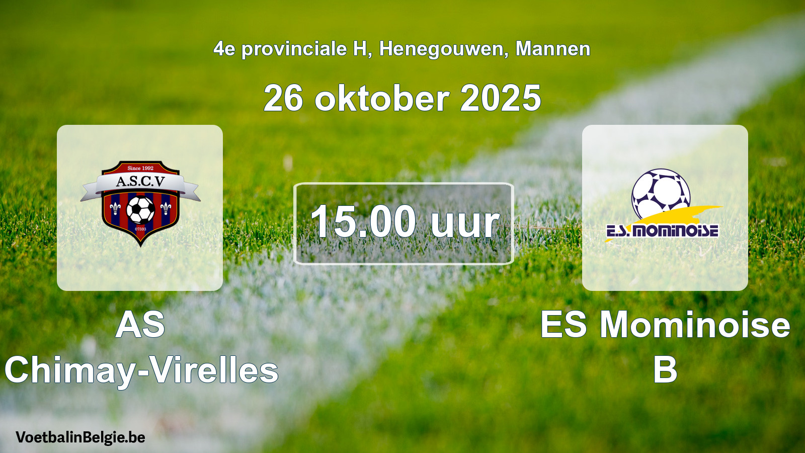 Scheduled match men football: AS Chimay-Virelles - ES Mominoise B (26 October 2025)