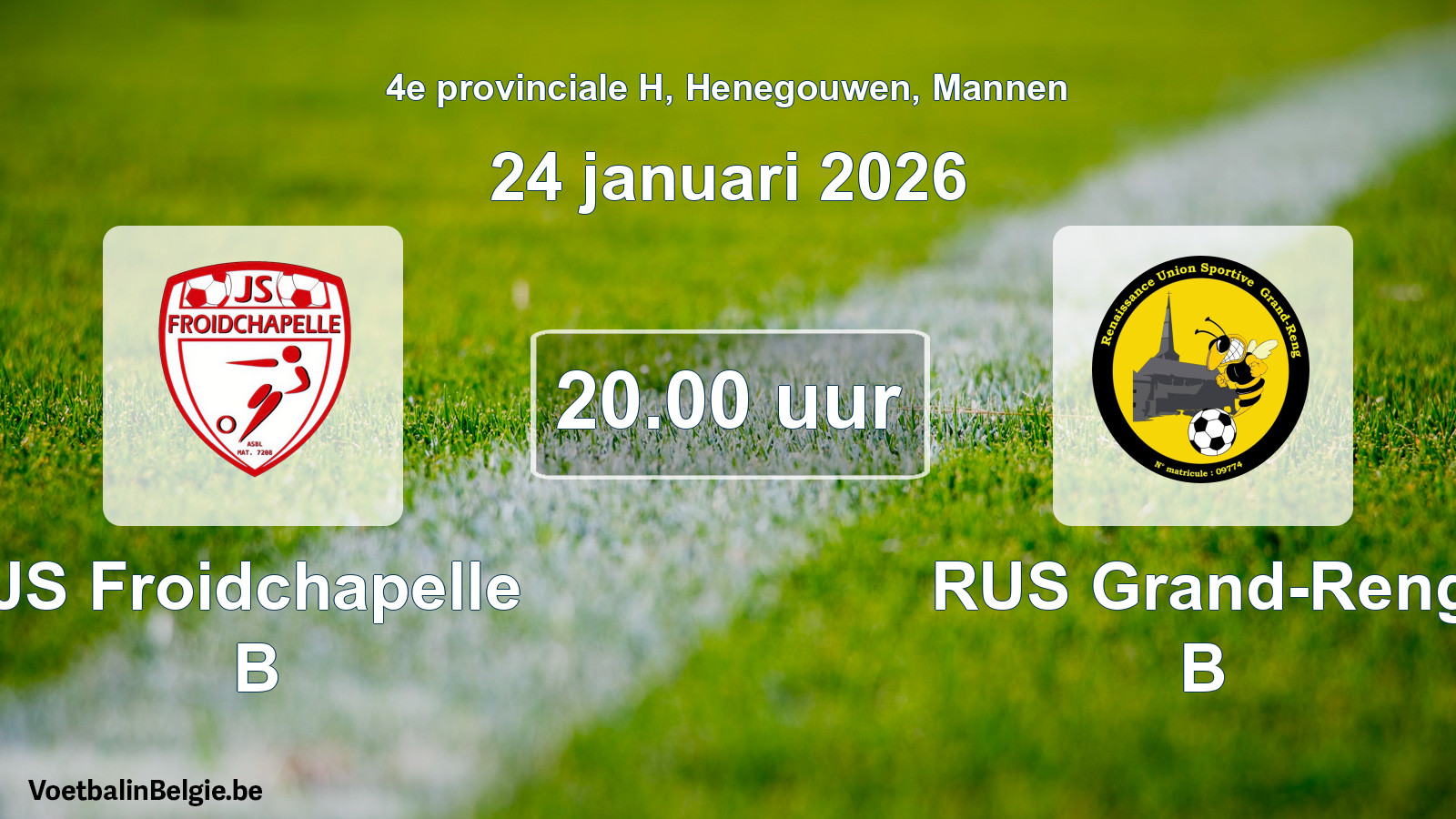 Scheduled match men football: JS Froidchapelle B - RUS Grand-Reng B (24 January 2026)