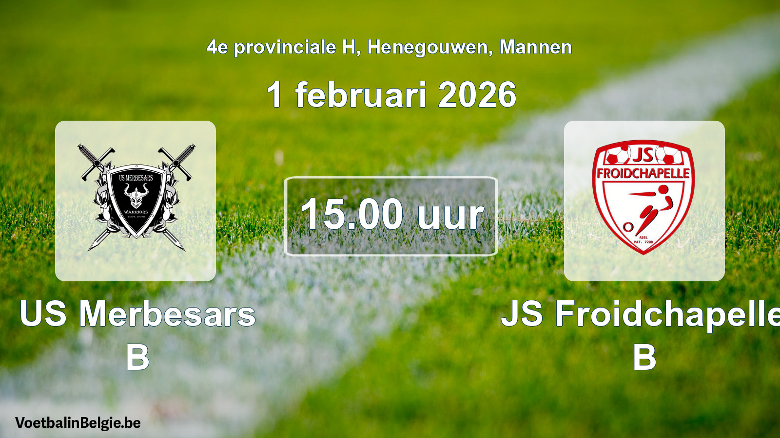 Scheduled match men football: US Merbesars B - JS Froidchapelle B (1 February 2026)