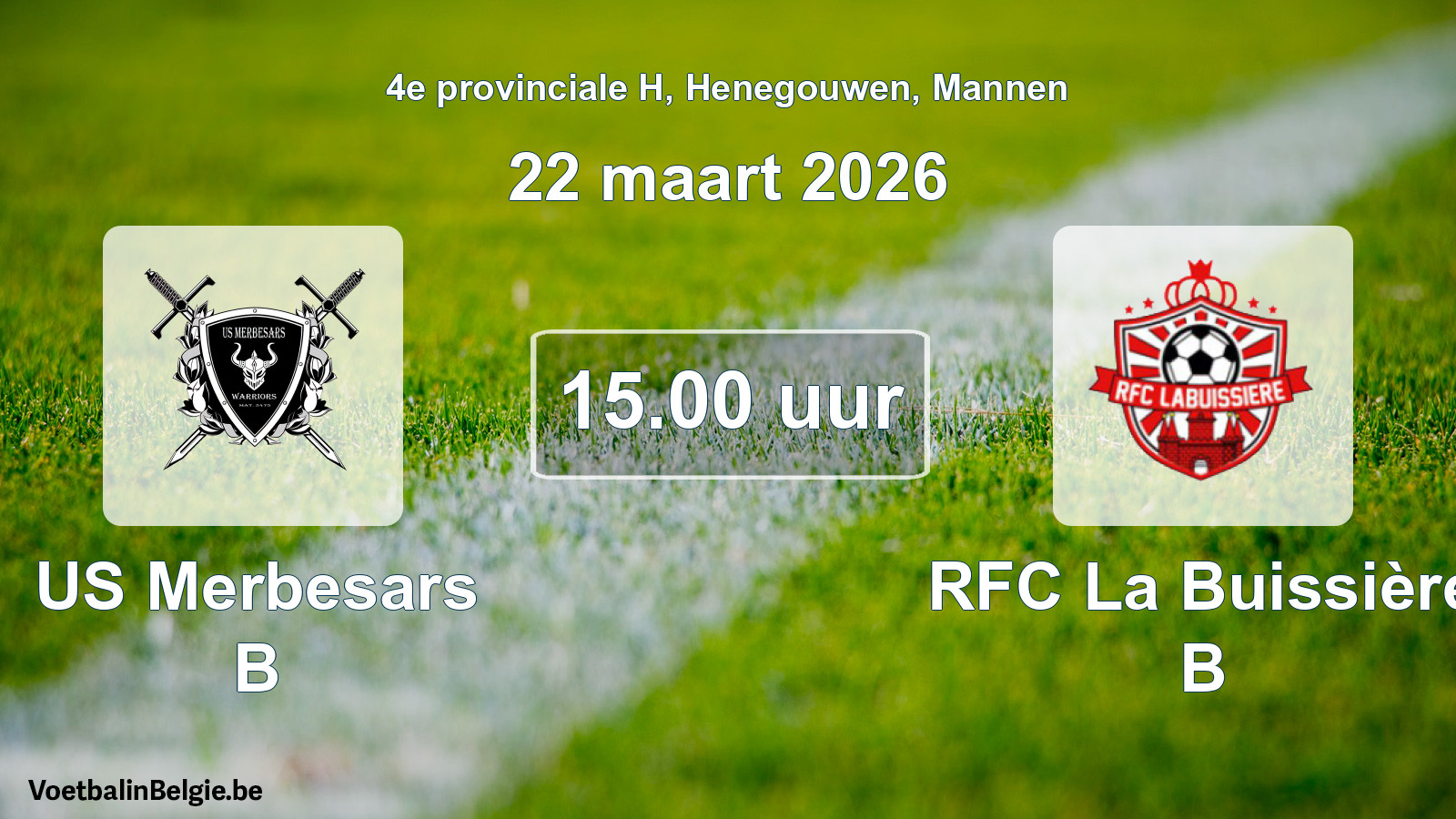 Scheduled match men football: US Merbesars B - RFC La Buissière B (22 March 2026)