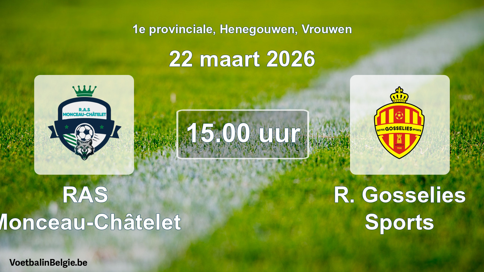 Scheduled match women football: RAS Monceau-Châtelet - R. Gosselies Sports (22 March 2026)