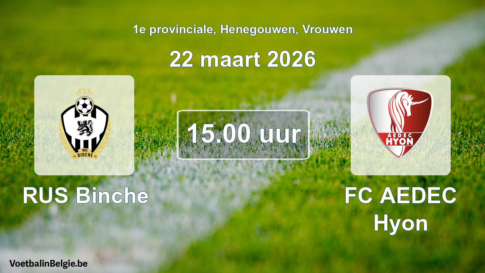 Scheduled match women football: RUS Binche - FC AEDEC Hyon (22 March 2026)