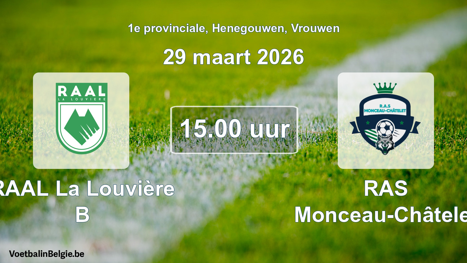 Geplande wedstrijd vrouwenvoetbal: RAAL La Louvière B - RAS Monceau-Châtelet (29 maart 2026)