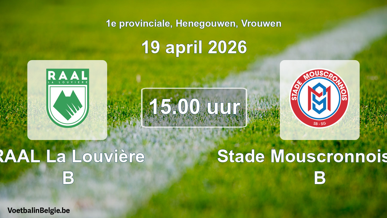 Scheduled match women football: RAAL La Louvière B - Stade Mouscronnois SG B (19 April 2026)