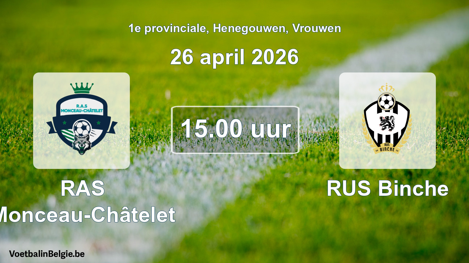 Scheduled match women football: RAS Monceau-Châtelet - RUS Binche (26 April 2026)