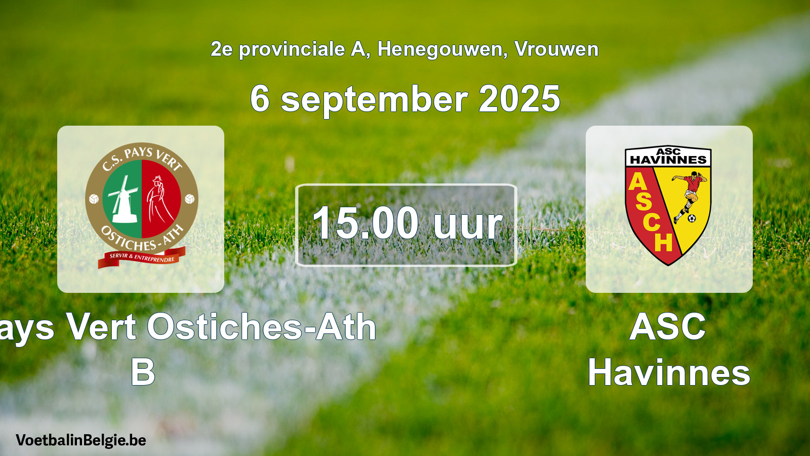 Scheduled match women football: CS Pays Vert Ostiches-Ath B - ASC Havinnes (6 September 2025)