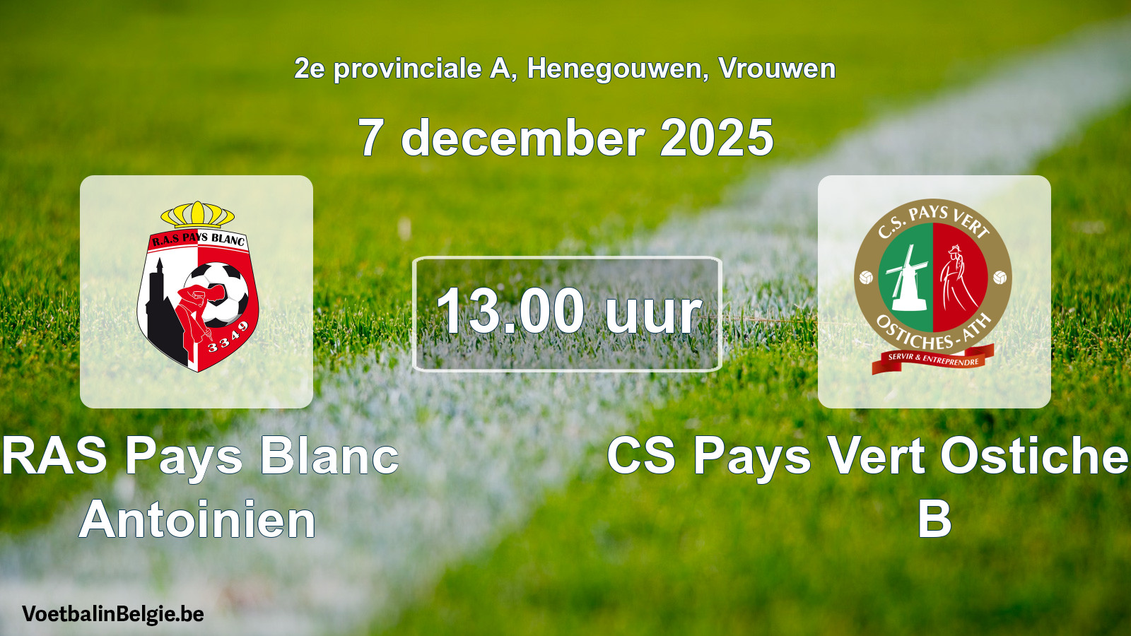 Geplande wedstrijd vrouwenvoetbal: RAS Pays Blanc Antoinien - CS Pays Vert Ostiches-Ath B (7 december 2025)