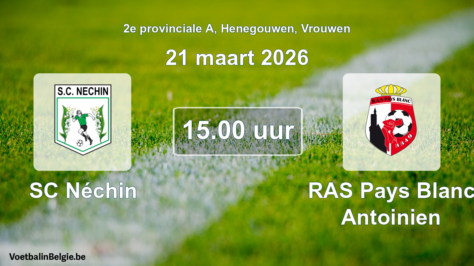 Scheduled match women football: SC Néchin - RAS Pays Blanc Antoinien (21 March 2026)