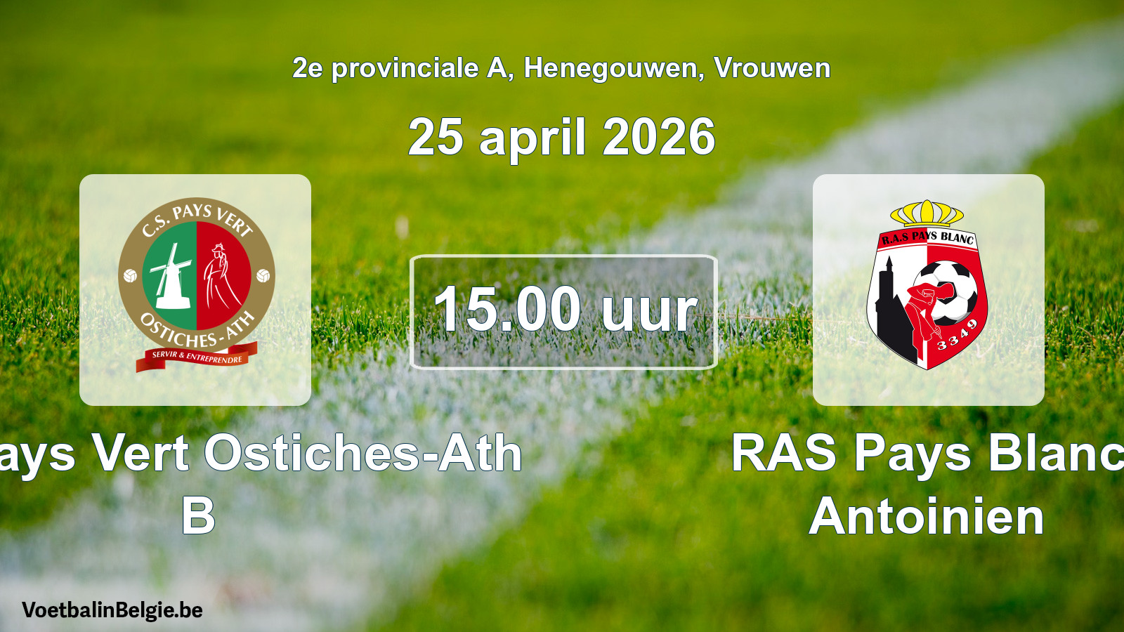 Geplande wedstrijd vrouwenvoetbal: CS Pays Vert Ostiches-Ath B - RAS Pays Blanc Antoinien (25 april 2026)