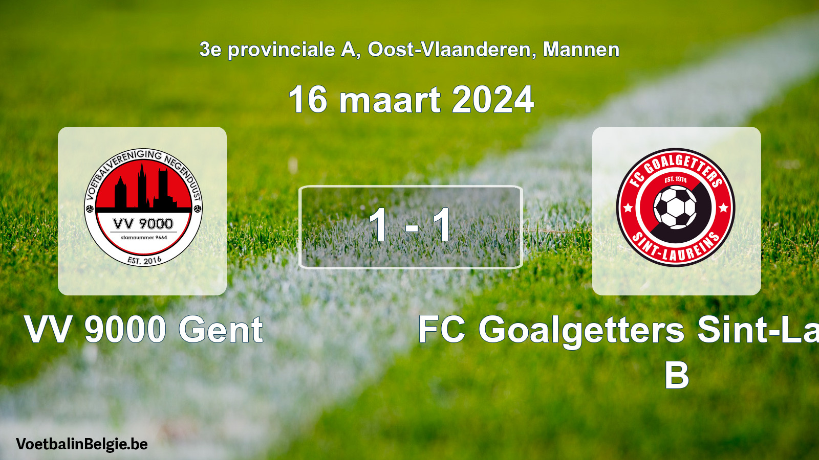 Gespeelde wedstrijd mannenvoetbal: VV 9000 Gent - FC Goalgetters Sint-Laureins B 1 - 1 (16 maart 2024)