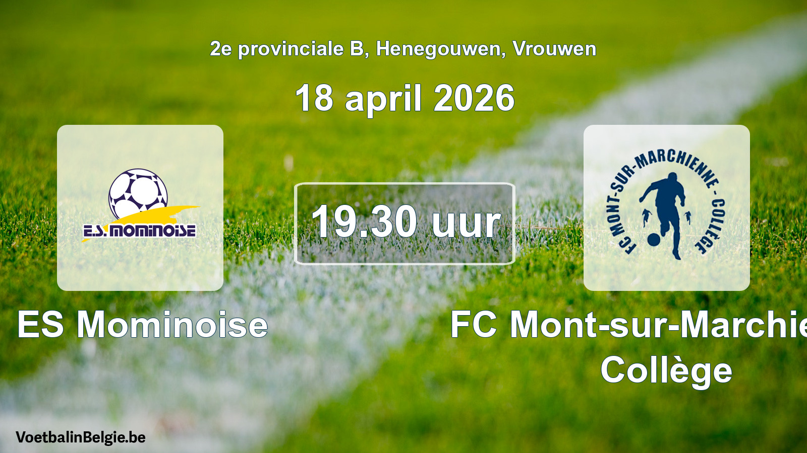 Geplantes Spiel frauen-Fußball: ES Mominoise - FC Mont-sur-Marchienne Collège (18 April 2026)