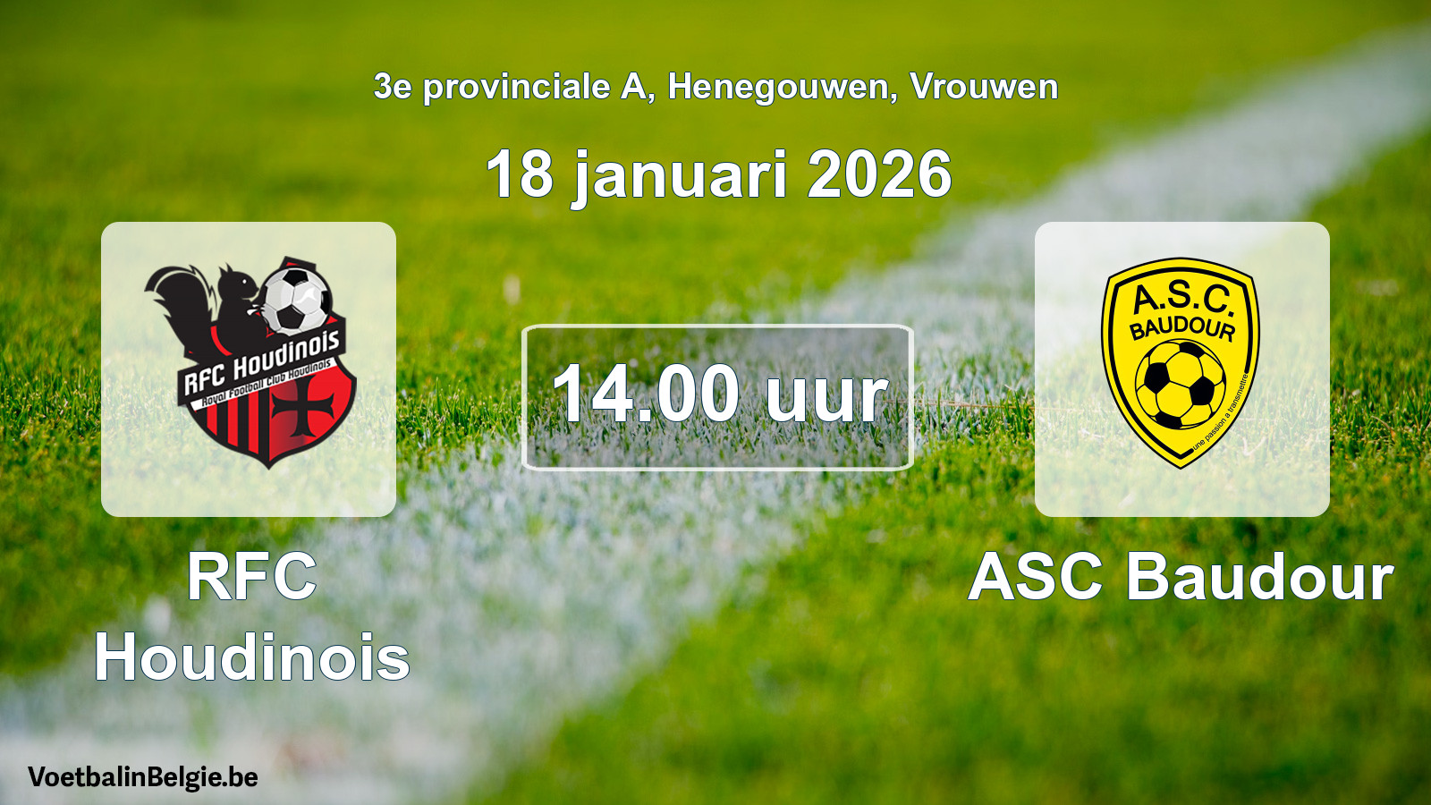Scheduled match women football: RFC Houdinois - ASC Baudour (18 January 2026)
