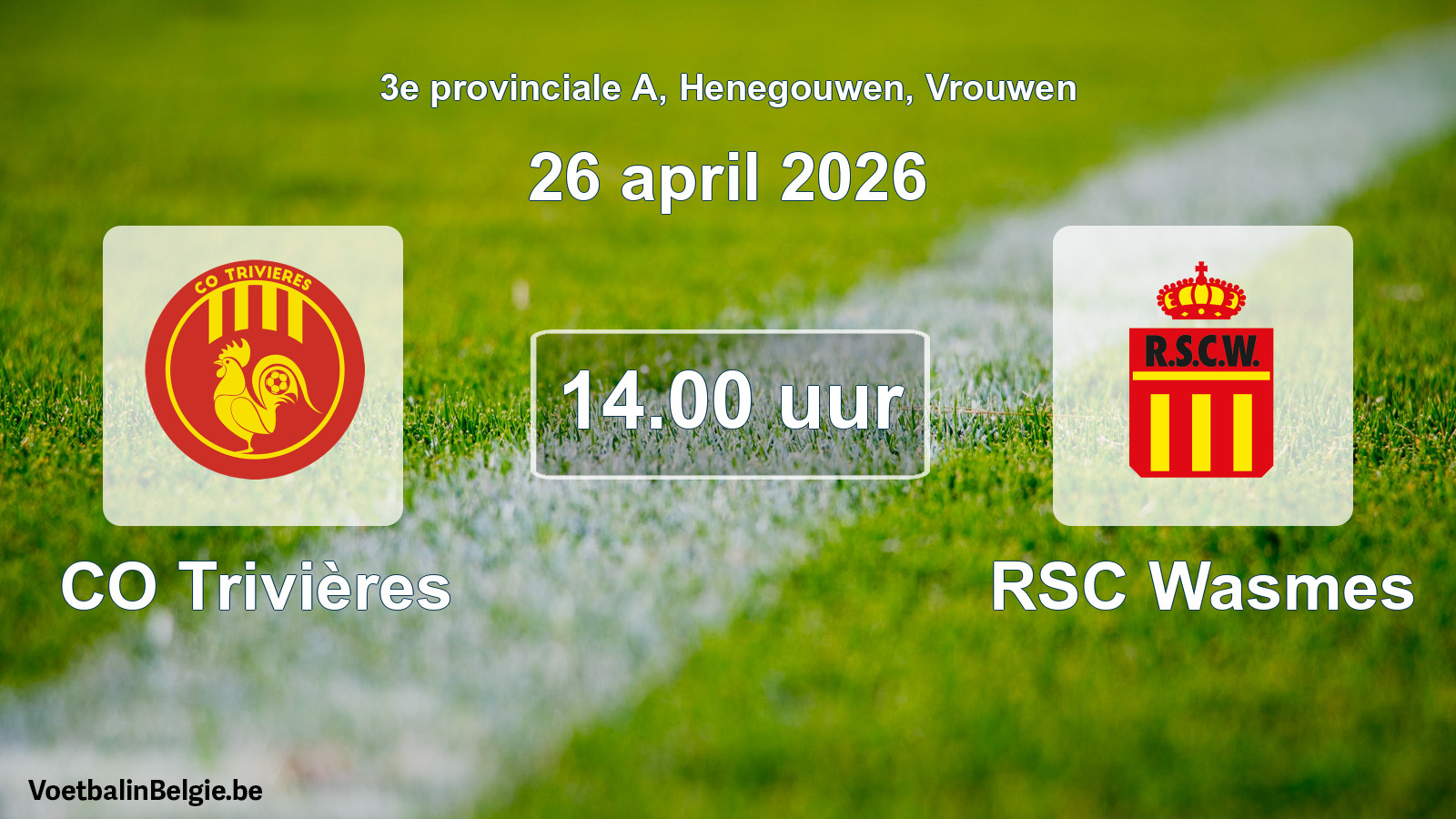 Scheduled match women football: CO Trivières - RSC Wasmes (26 April 2026)