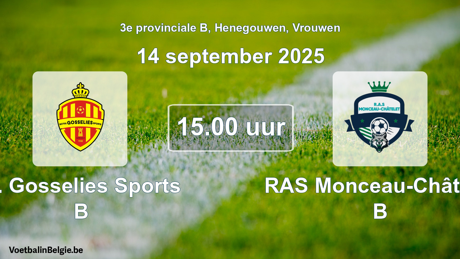 Scheduled match women football: R. Gosselies Sports B - RAS Monceau-Châtelet B (14 September 2025)