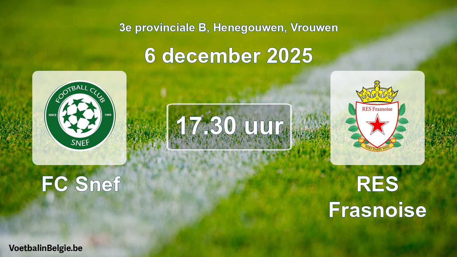 Scheduled match women football: FC Snef - RES Frasnoise (6 December 2025)