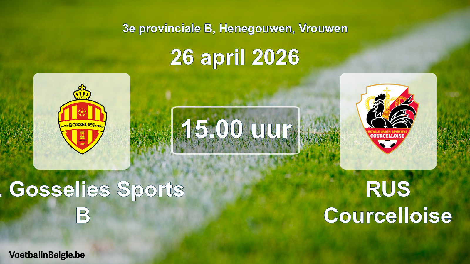 Scheduled match women football: R. Gosselies Sports B - RUS Courcelloise (26 April 2026)