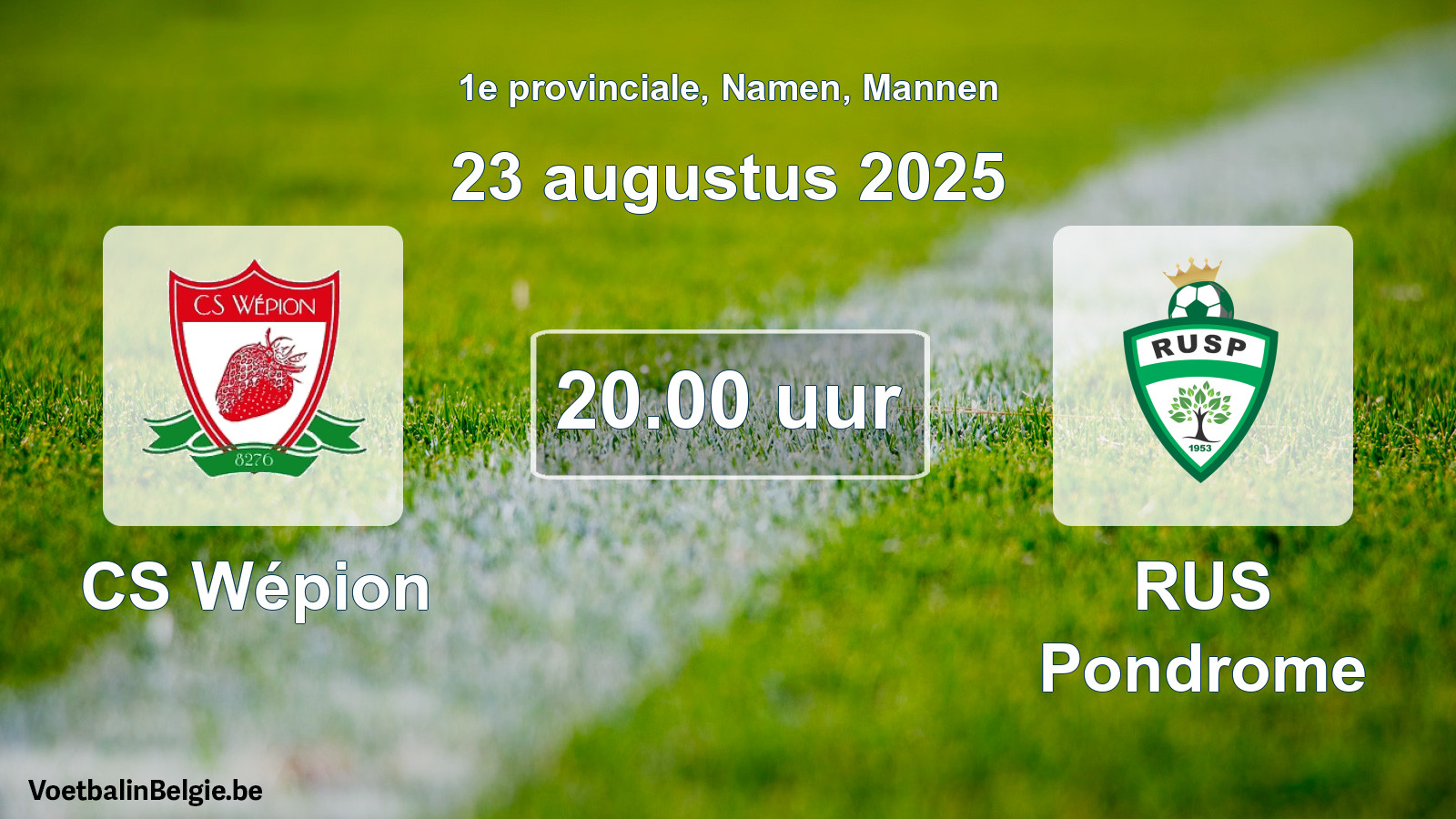 Scheduled match men football: CS Wépion - RUS Pondrome (23 August 2025)