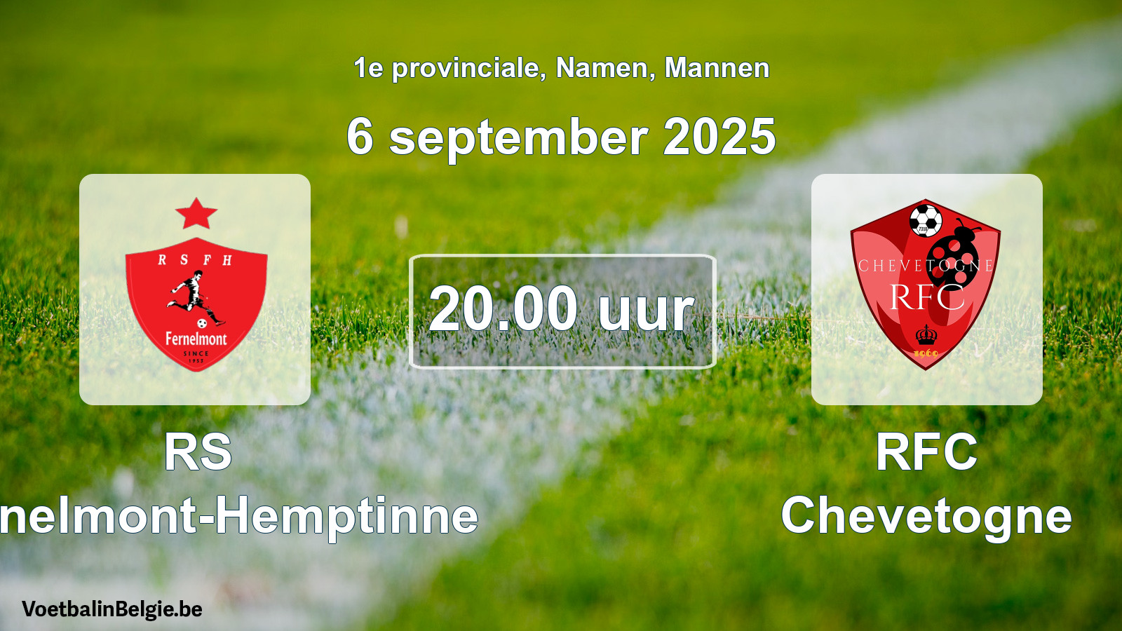 Scheduled match men football: RS Fernelmont-Hemptinne - RFC Chevetogne (6 September 2025)