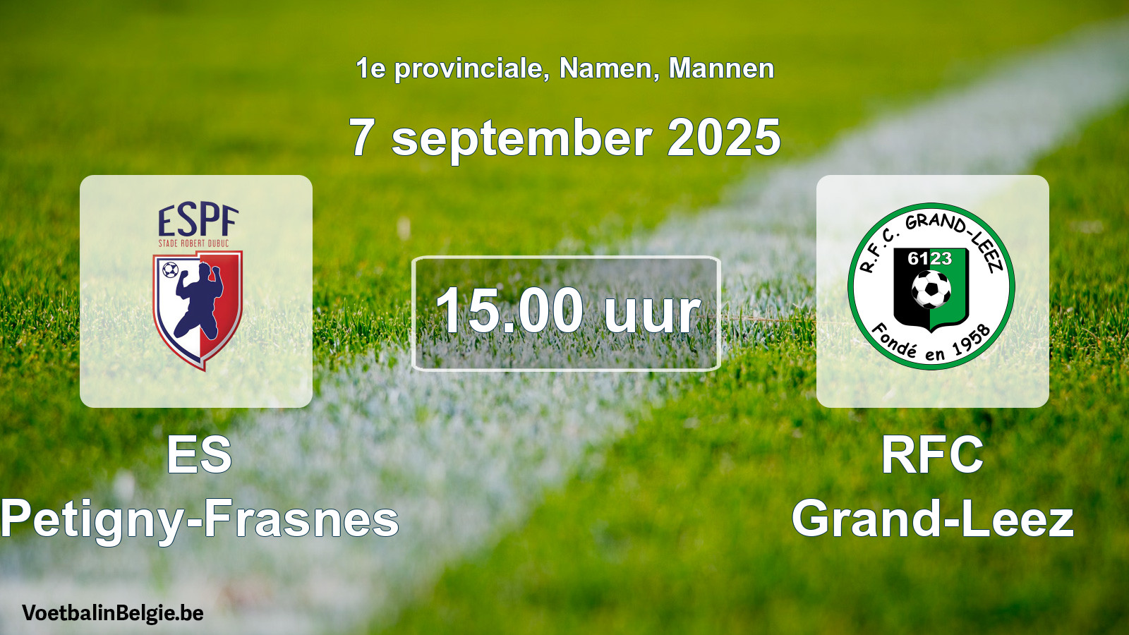 Scheduled match men football: ES Petigny-Frasnes - RFC Grand-Leez (7 September 2025)