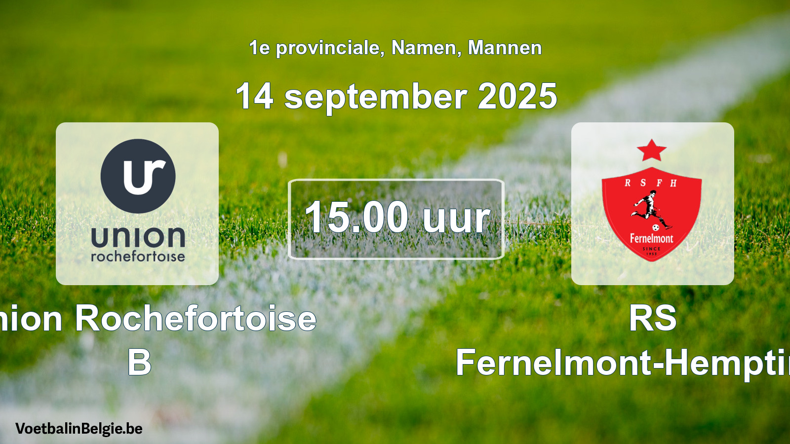 Scheduled match men football: Union Rochefortoise B - RS Fernelmont-Hemptinne (14 September 2025)