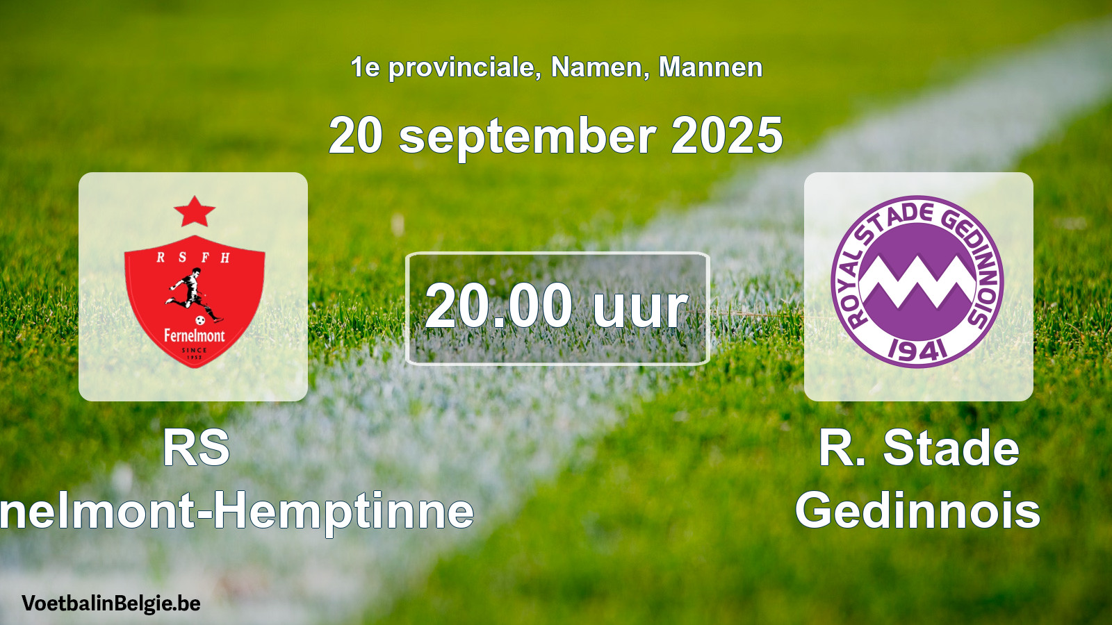 Scheduled match men football: RS Fernelmont-Hemptinne - R. Stade Gedinnois (20 September 2025)