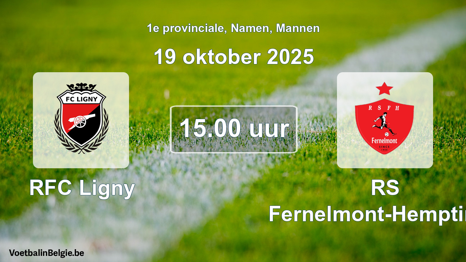 Scheduled match men football: RFC Ligny - RS Fernelmont-Hemptinne (19 October 2025)