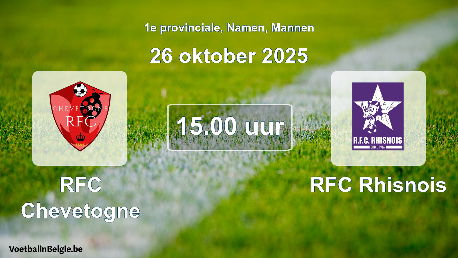 Scheduled match men football: RFC Chevetogne - RFC Rhisnois (26 October 2025)