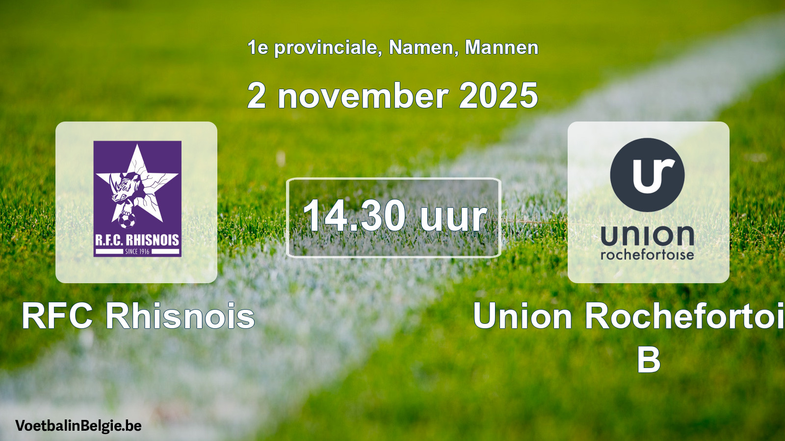Scheduled match men football: RFC Rhisnois - Union Rochefortoise B (2 November 2025)
