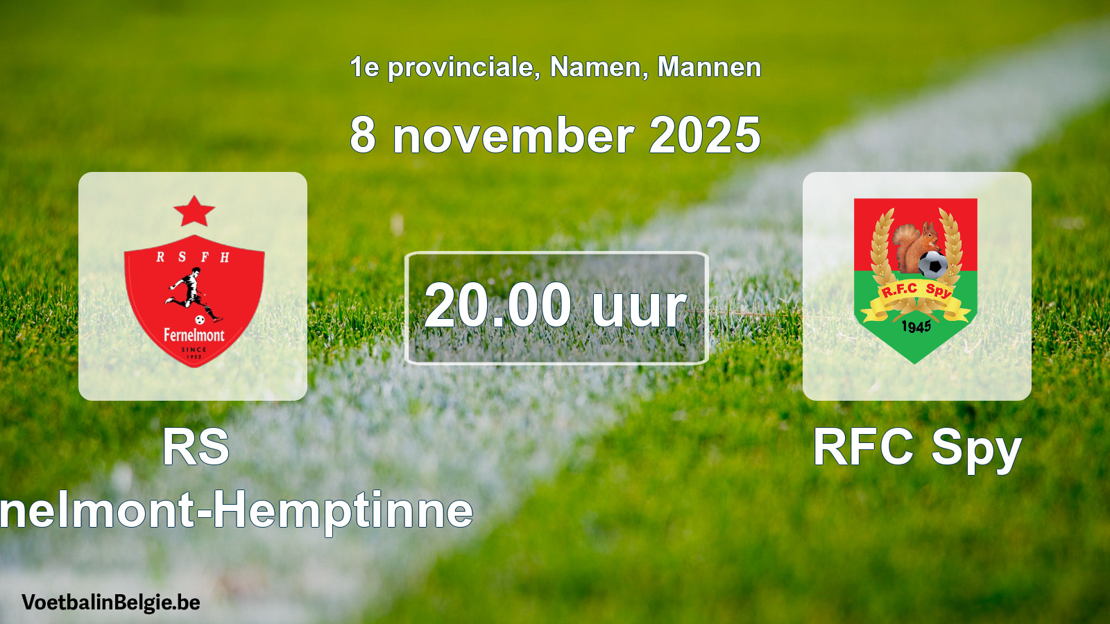Scheduled match men football: RS Fernelmont-Hemptinne - RFC Spy (8 November 2025)
