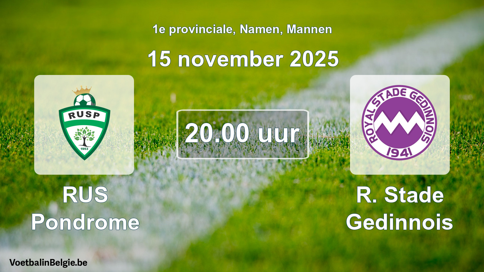 Match prévu football hommes: RUS Pondrome - R. Stade Gedinnois (15 novembre 2025)