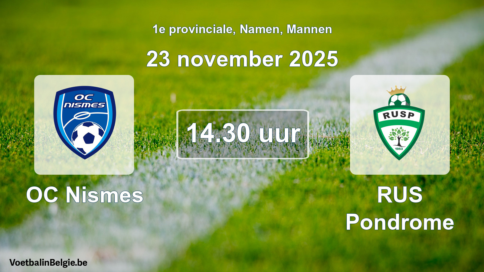 Geplantes Spiel männer-Fußball: OC Nismes - RUS Pondrome (23 November 2025)