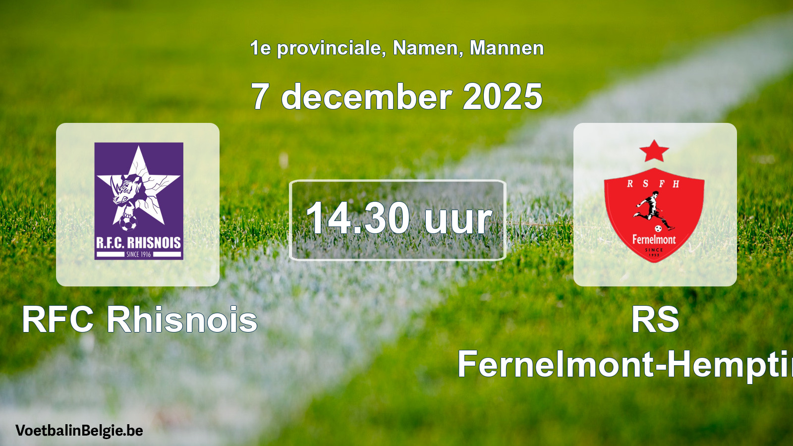 Scheduled match men football: RFC Rhisnois - RS Fernelmont-Hemptinne (7 December 2025)