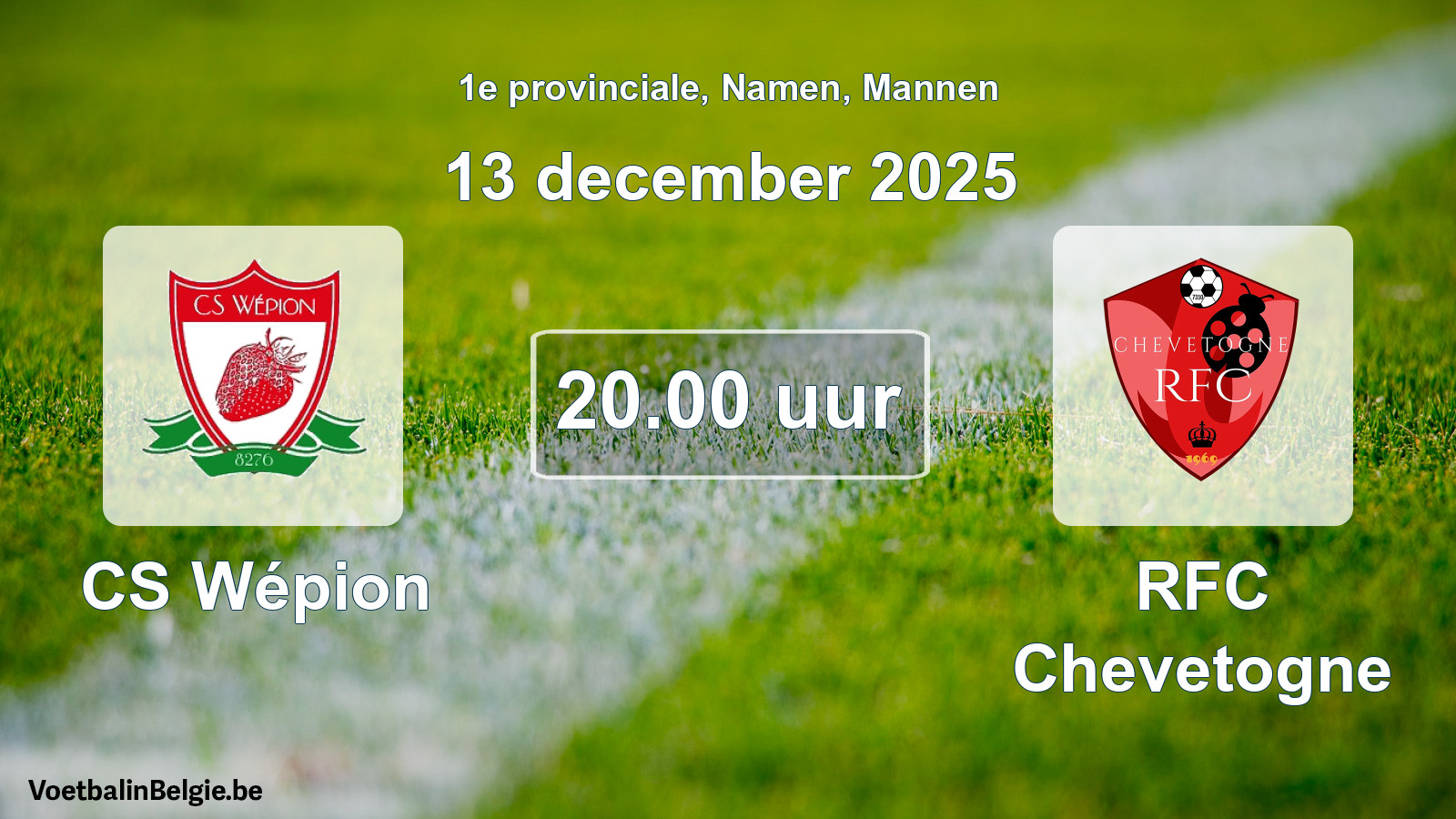 Scheduled match men football: CS Wépion - RFC Chevetogne (13 December 2025)