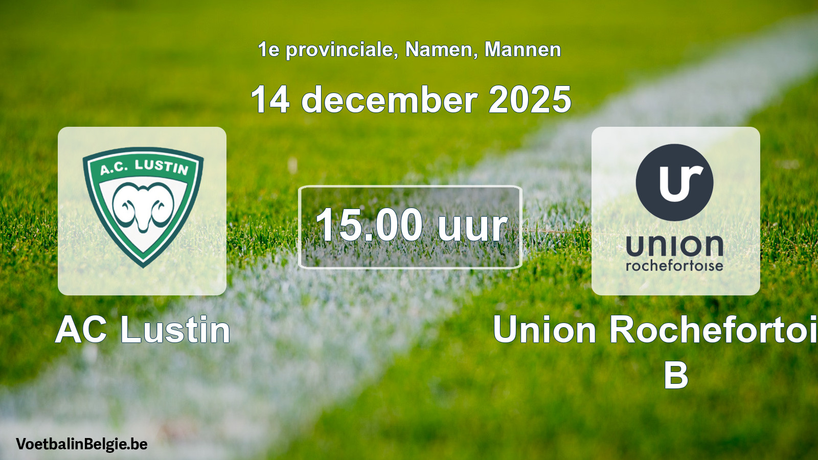 Scheduled match men football: AC Lustin - Union Rochefortoise B (14 December 2025)