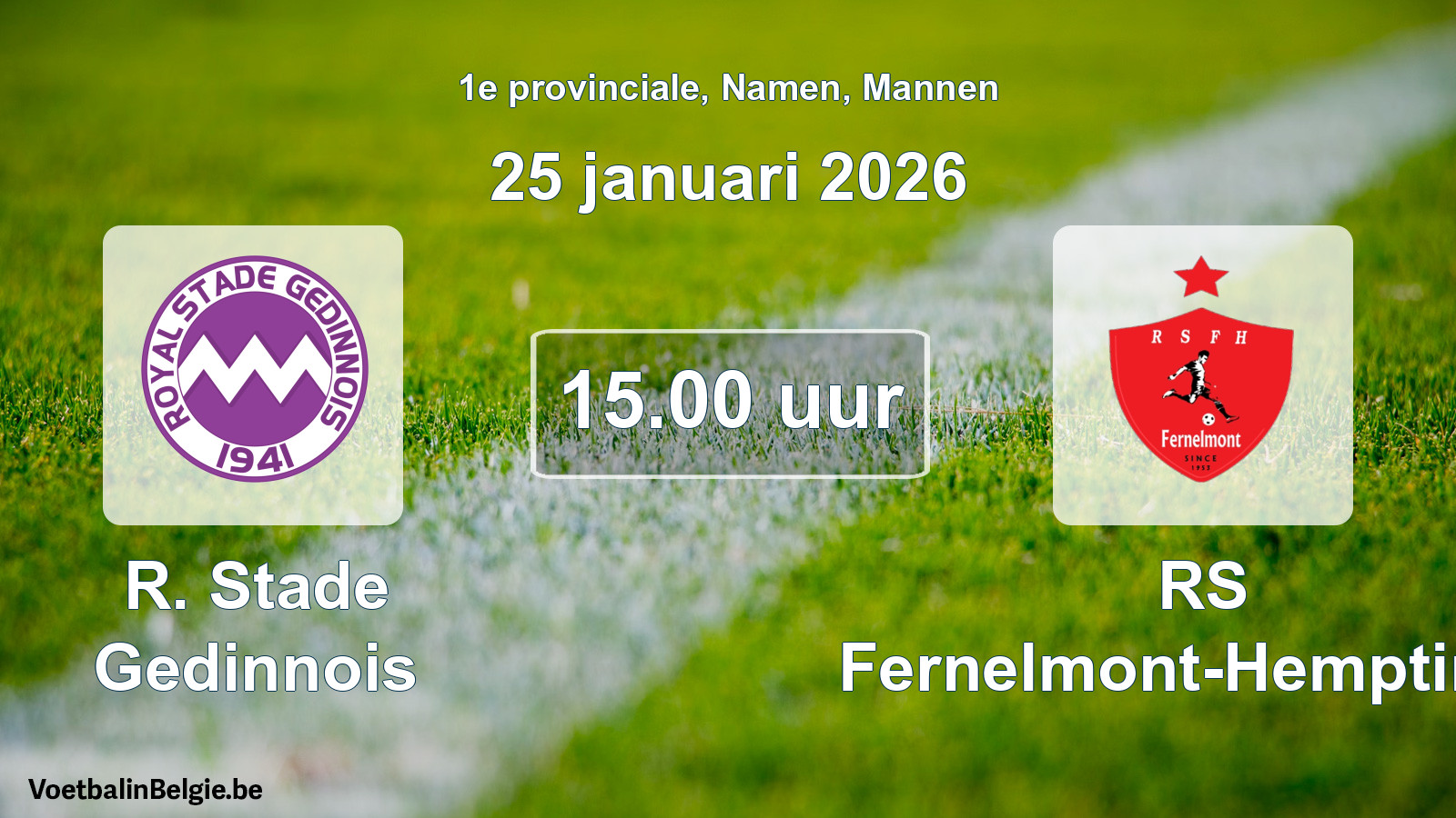 Scheduled match men football: R. Stade Gedinnois - RS Fernelmont-Hemptinne (25 January 2026)